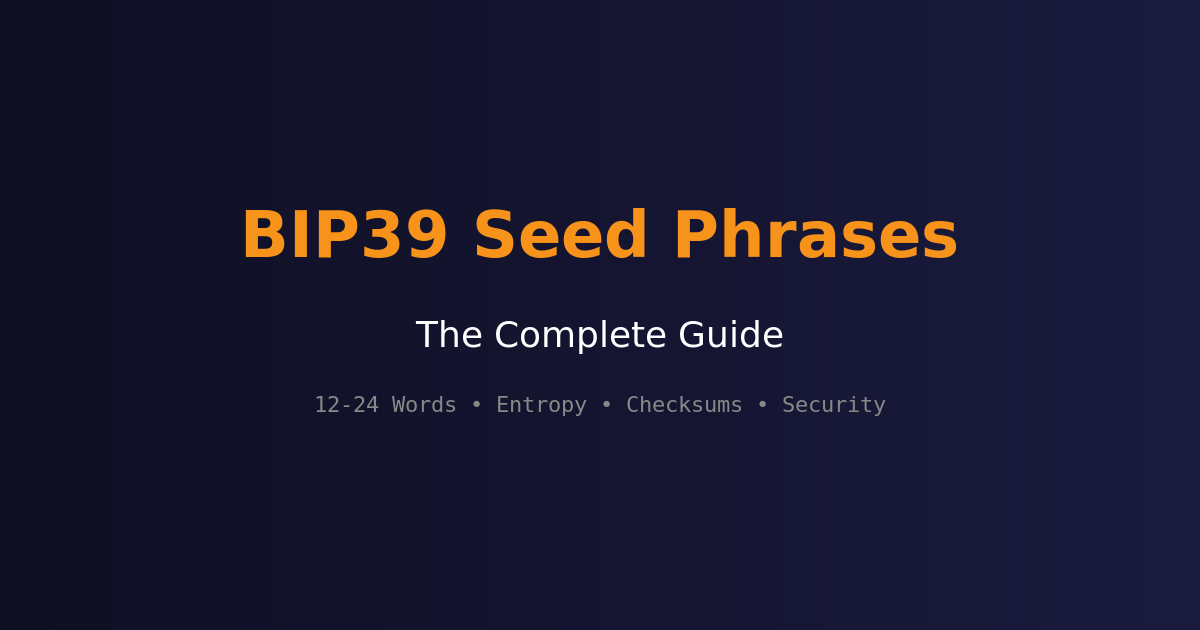 The Complete Guide to BIP39 Mnemonic Seed Phrases